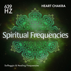 639 Hz Raising Positive Energy