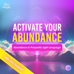 Abundance & Prosperity Light Language