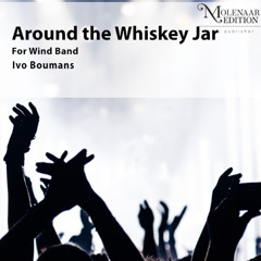 Around The Whiskey Jar (arr. Ivan Boumans)