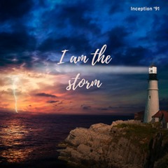 I Am The Storm