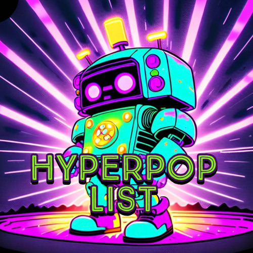 HYPERPOP LIST x Johnny Wiz