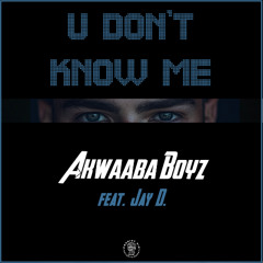 You dont know me - Akwaaba Boyz