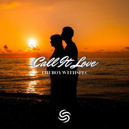 THEBOYWITHSPEC - Call It Love