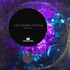 Los Canarios, Tuff Dub - Mover (Original Mix) SC Cut