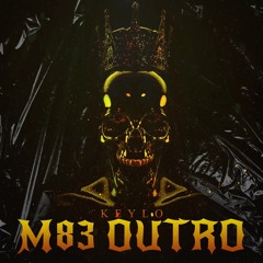 M83 - OUTRO ( KEYLO FLIP )