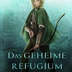 Access PDF 📁 Das geheime Refugium: Der Weg des Waldläufers, Buch 5 (German Edition)