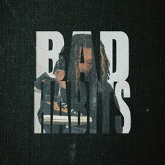 BAD HABITS FREESTYLE