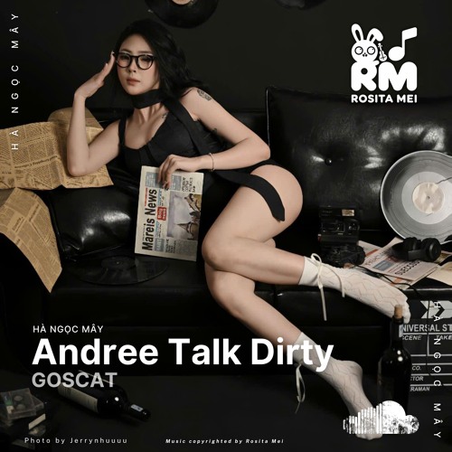 Andree Talk Dirty - GOSCAT