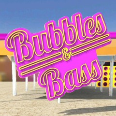Bubbles & Bass In Cyber Space 10 (5-24-2020)