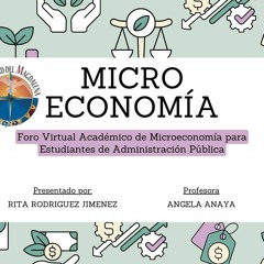 Foro Virtual Académico de Microeconomía para Estudiantes de Administración Pública