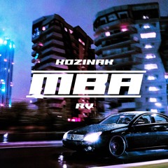 KOZINAK - MBA ft. RV
