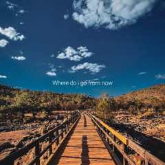 Where Do I Go for Now