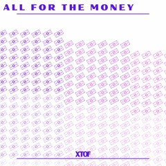 All for the Money
