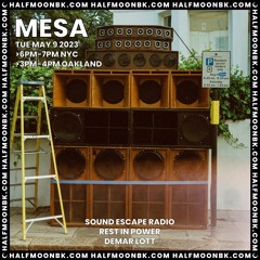 Sound Escape Radio 001 w/ MESA - HalfMoonBK 5.9.2023