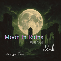 Moon in Ruins