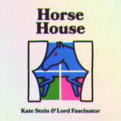 Kate Stein & Lord Fascinator - Horse House (Extended Mix) [ESKIMO]