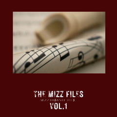 Th3 Mizz Fil3s Vol.1