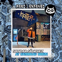 SANDAR SÁNCHEZ LIVE AT KATERBLAU BERLIN ▽ HEINZ HOPPER FLOOR ⎸ PART 1 ⎸ ANFAHRT ⎸ 06012024