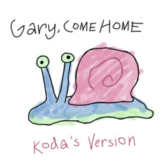 gary, come home