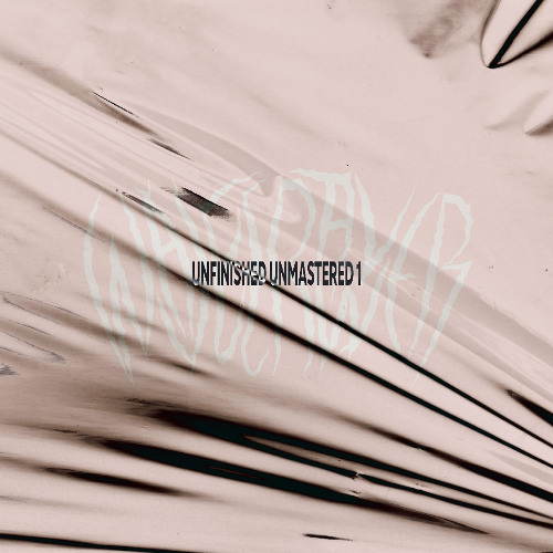 UNFINISHED UNMASTERED 1