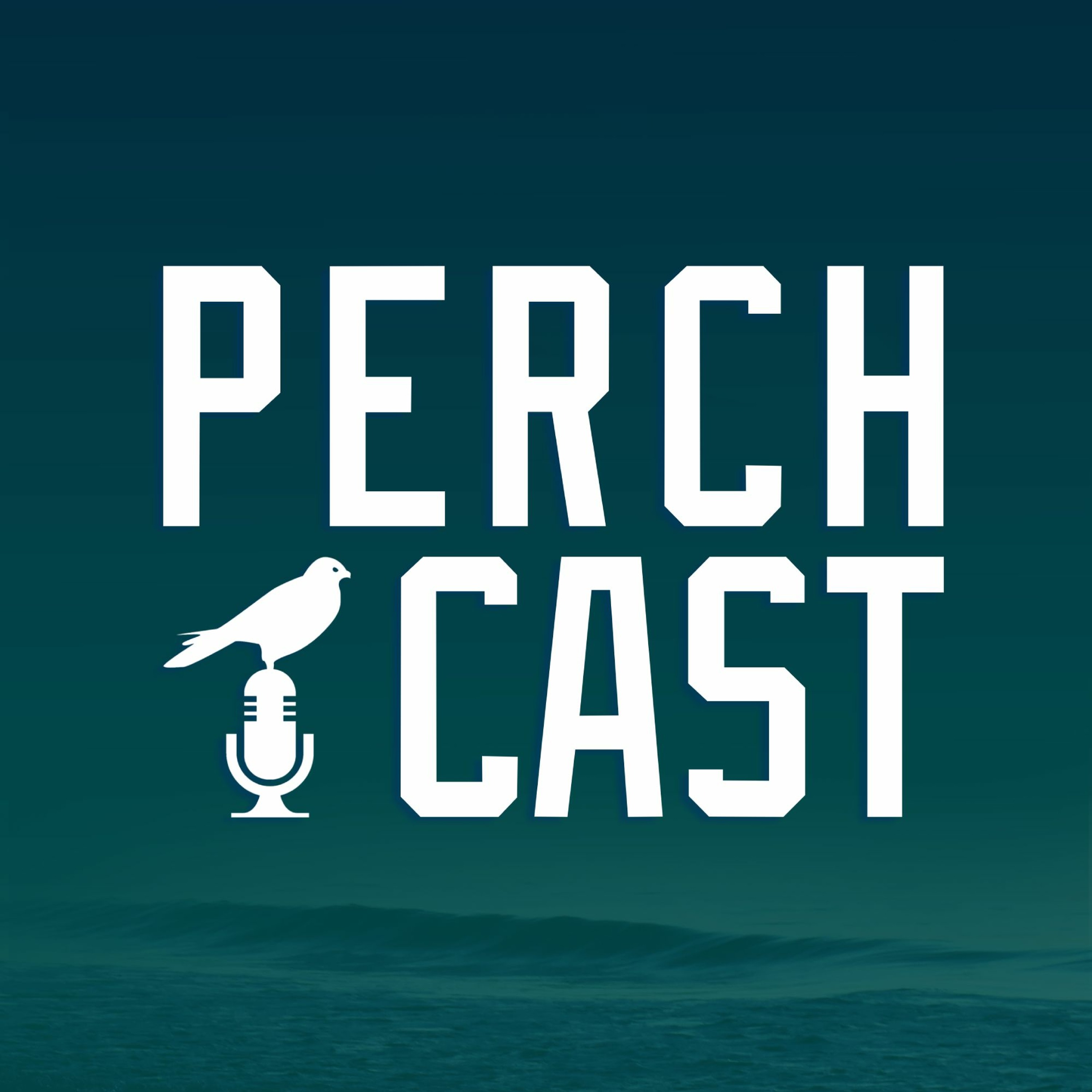 Perchcast