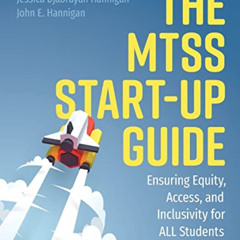Read PDF 📔 The MTSS Start-Up Guide: Ensuring Equity, Access, and Inclusivity for ALL