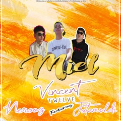 Miel (2019) - Vincnt ft Nerooz, Jotamaldi