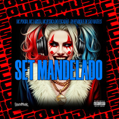 SET MANDELADO (feat. SoundMusic Original)