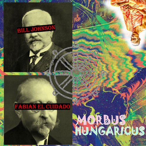 Morbus Hungaricus ft. Fabian el Cuidado