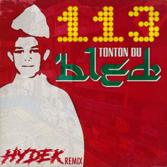 113 - Tonton Du Bled (Hydek Favela Remix)