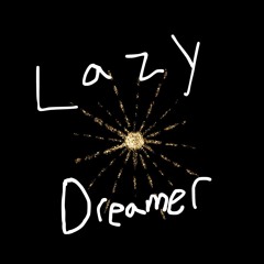 Lazy Dreamer