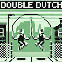 DOUBLE DUTCH