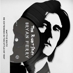 Bryan Ferry - The Right Stuff (MATTVZ EDITZ Re-Extended in the style of 1987)