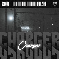 Pillzaxx - CHARGER [sped Up]