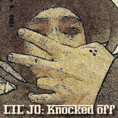 LIL JO FRM THA 3RD - Knocked Off