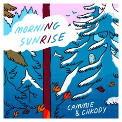 Cammie & Chkody - Morning Sunrise