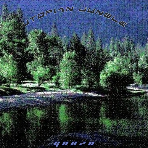 Gunzo - Utopian Jungle