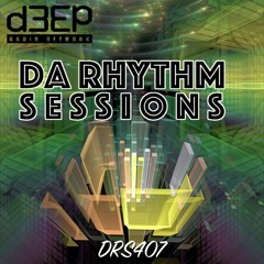 Da Rhythm Sessions 19th July 2023 (DRS407)