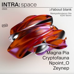 INTRA: space Closing @ :// about blank | Npoint_O