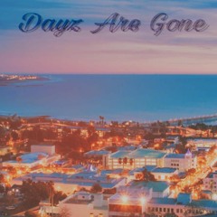 Dayz Are Gone - VINCE VALLI X ANTILLONNN (prod. NINETY8)