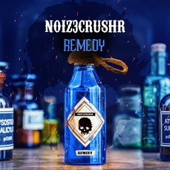 NOIZ3CRUSHR - Remedy