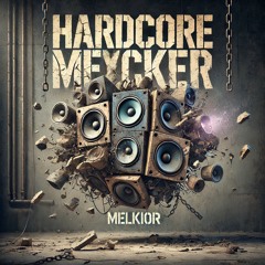 MELKIOR - HARDCORE MFxCKER [FREE DL]