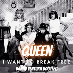 Queen - I Want To Break Free (Danny Ventura Bootleg)