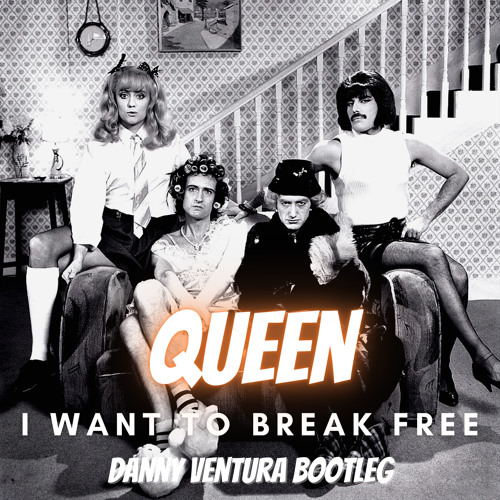 Stream Queen - I Want To Break Free (Danny Ventura Bootleg) by Danny  Ventura 2 | Listen online for free on SoundCloud
