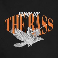 PUMP UP THE BASS [FREE DL♥]
