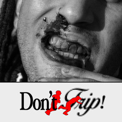 Don’t Trip !