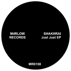 PREMIERE: MR0108 - SHAKHRAI - Just Just (Original Mix).