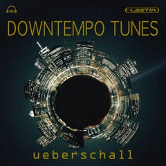 Ueberschall - Downtempo Tunes