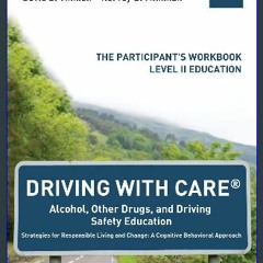 [EBOOK] 📕 Driving With CARE®: Alcohol, Other Drugs, and Driving Safety Education Strategies for Re