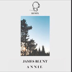 James Blunt - Annie (Lyon Remix)